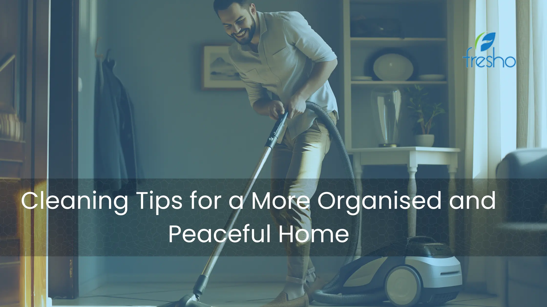 Tips for a More Organised and Peaceful Home