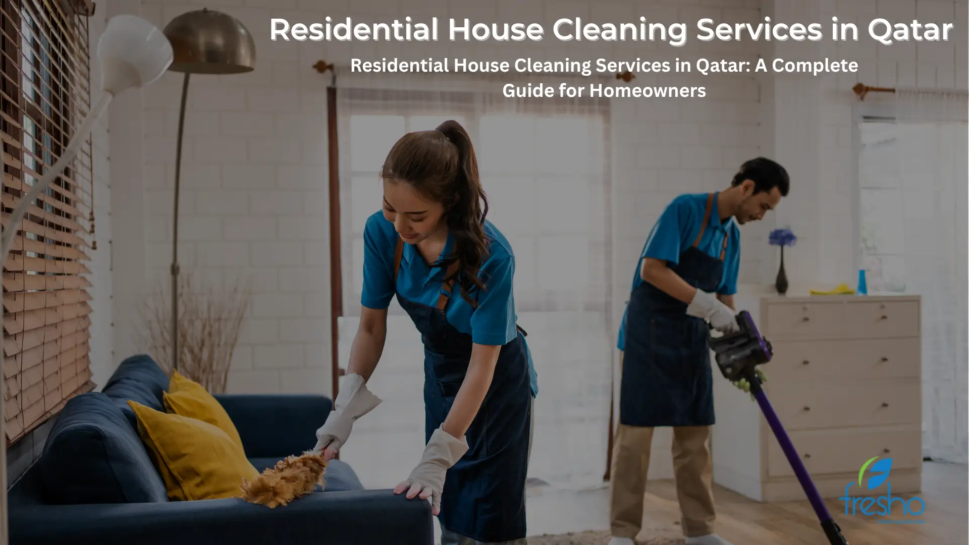 Residential House Cleaning Services in Qatar: A Complete Guide for Homeowners